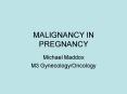 MALIGNANCY IN PREGNANCY PowerPoint PPT Presentation