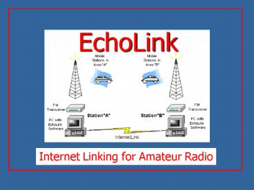Internet Linking for Amateur Radio