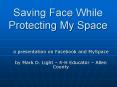 Saving Face While Protecting My Space PowerPoint PPT Presentation