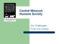 Central Missouri Humane Society PowerPoint PPT Presentation