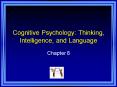 Cognitive Psychology: Thinking, Intelligence, and Language PowerPoint PPT Presentation