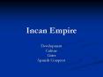 Incan Empire PowerPoint PPT Presentation