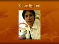 Movie By Tom PowerPoint PPT Presentation