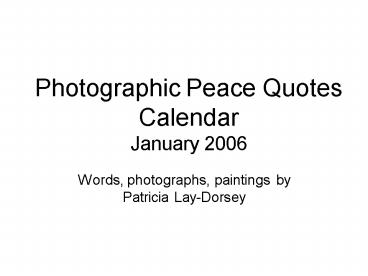 Photographic Peace Quotes Calendar January 2006