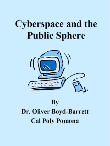 Cyberspace and the Public Sphere