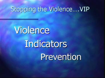 Stopping the Violence.VIP