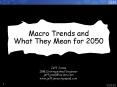 Macro Trends and What They Mean for 2050 PowerPoint PPT Presentation