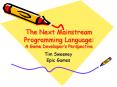 The Next Mainstream Programming Language: A Game Developer PowerPoint PPT Presentation