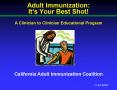 Adult Immunization: Its Your Best Shot A Clinician to Clinician Educational Program PowerPoint PPT Presentation