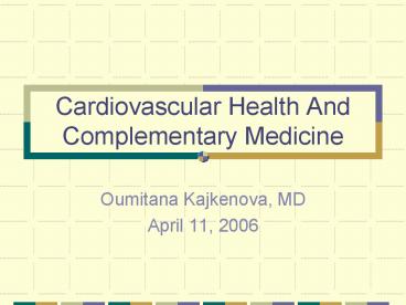 Cardiovascular Health And Complementary Medicine