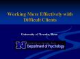 Working More Effectively with Difficult Clients PowerPoint PPT Presentation