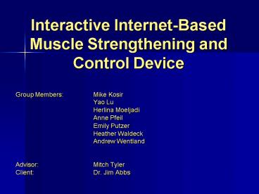 Interactive InternetBased Muscle Strengthening and Control Device