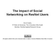 The Impact of Social Networking on ResNet Users