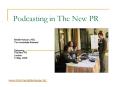 Podcasting in The New PR PowerPoint PPT Presentation