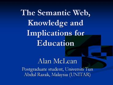 The Semantic Web, Knowledge and Implications for Education