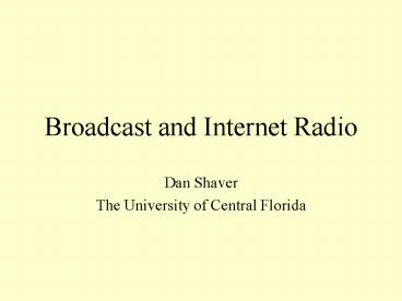 Broadcast and Internet Radio