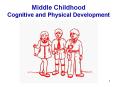 Middle Childhood Cognitive and Physical Development PowerPoint PPT Presentation