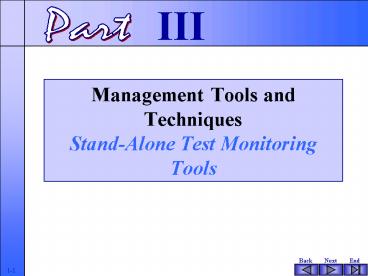 Management Tools and Techniques StandAlone Test Monitoring Tools