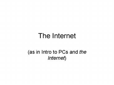 The Internet