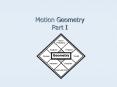 Motion Geometry Part I PowerPoint PPT Presentation