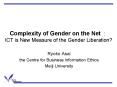 Complexity of Gender on the Net : ICT is New Measure of the Gender Liberation PowerPoint PPT Presentation