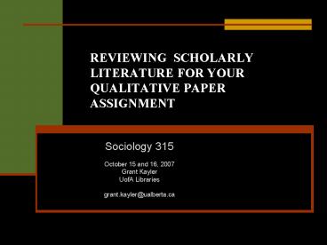 REVIEWING SCHOLARLY LITERATURE FOR YOUR QUALITATIVE PAPER ASSIGNMENT
