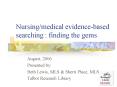 Nursingmedical evidencebased searching : finding the gems PowerPoint PPT Presentation
