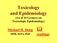 Toxicology and Epidemiology (1st of 10 Lectures on Toxicologic Epidemiology)