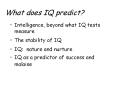 What does IQ predict PowerPoint PPT Presentation