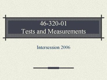 46-320-01 Tests and Measurements