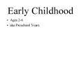 Early Childhood PowerPoint PPT Presentation