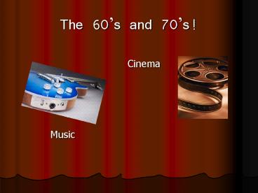 The 60s and 70s