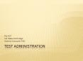 Test Administration PowerPoint PPT Presentation