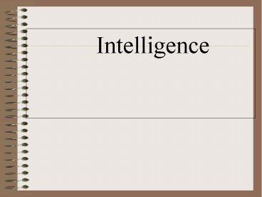 Intelligence