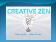 CREATIVE ZEN PowerPoint PPT Presentation