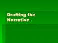 Drafting the Narrative PowerPoint PPT Presentation