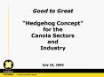 Good to Great Hedgehog Concept for the Canola Sectors and Industry July 19, 2005 PowerPoint PPT Presentation