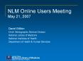 NLM Online Users Meeting May 21, 2007 PowerPoint PPT Presentation