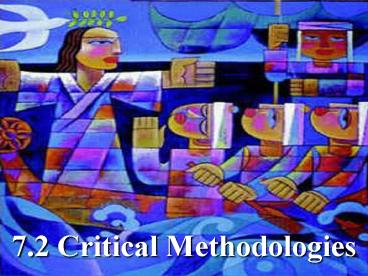 7.2 Critical Methodologies