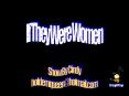 If They Were Women PowerPoint PPT Presentation
