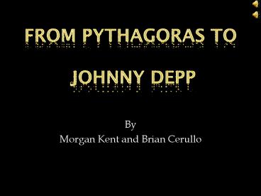 From Pythagoras to  Johnny Depp