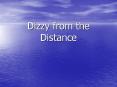 Dizzy from the Distance PowerPoint PPT Presentation
