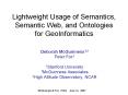 Lightweight Usage of Semantics, Semantic Web, and Ontologies for GeoInformatics PowerPoint PPT Presentation