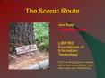 The Scenic Route PowerPoint PPT Presentation