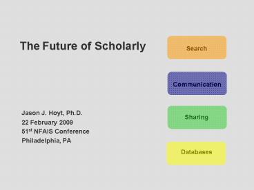 The Future of Scholarly