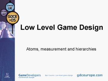 Low Level Game Design