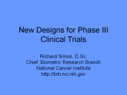 New Designs for Phase III Clinical Trials