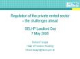 Regulation of the private rented sector the challenges ahead SELHP Landlord Day 7 May 2008 PowerPoint PPT Presentation