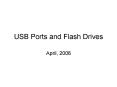 USB Ports and Flash Drives PowerPoint PPT Presentation