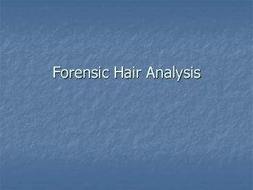 Forensic Hair Analysis